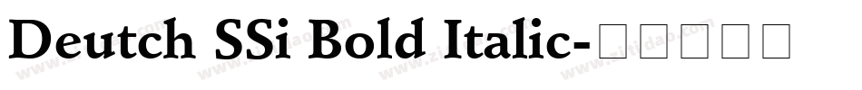 Deutch SSi Bold Italic字体转换